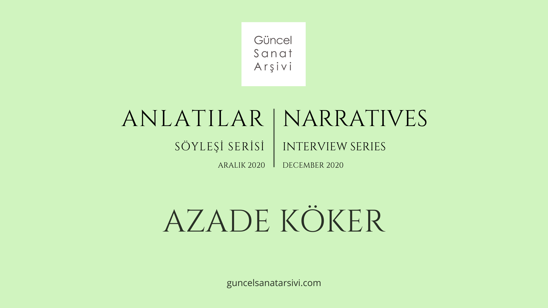 Narratives Interview Series: Azade Köker