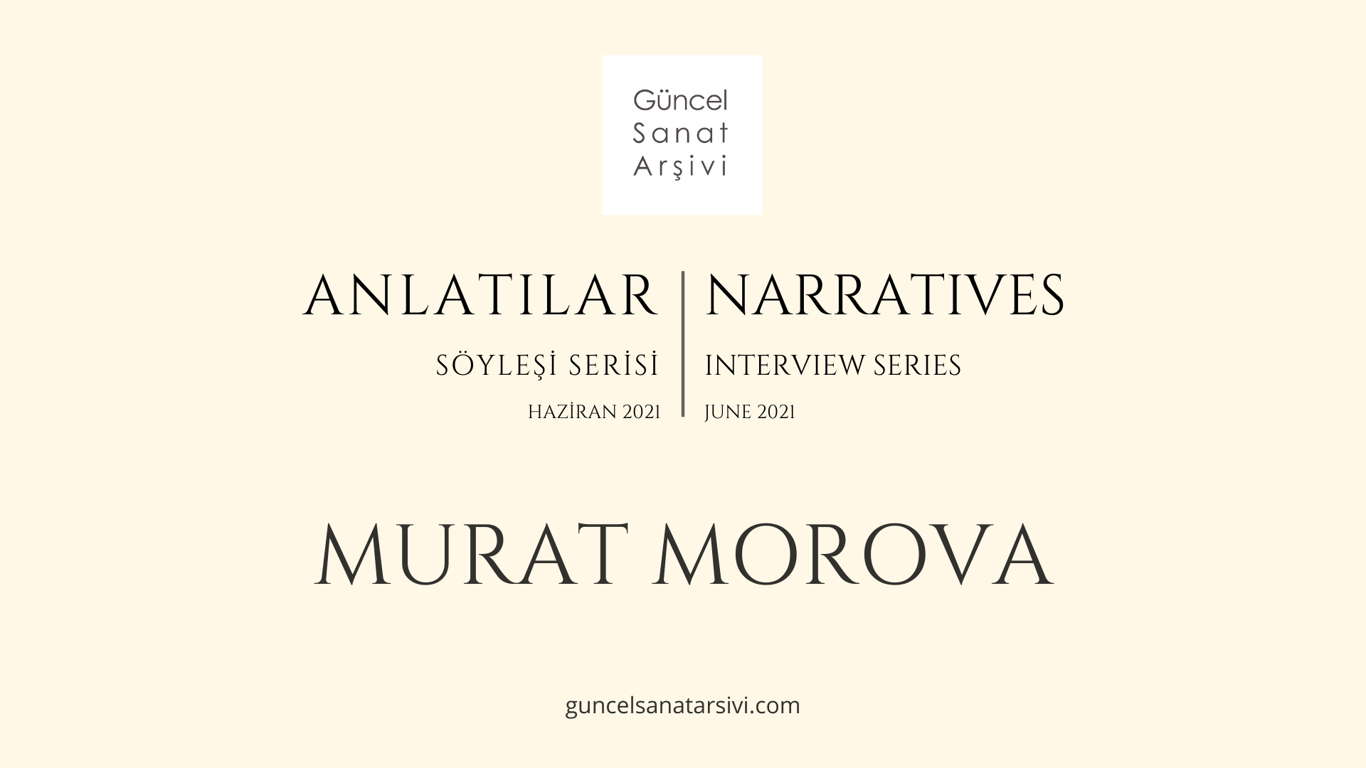 Narratives Interview Series: Murat Morova
